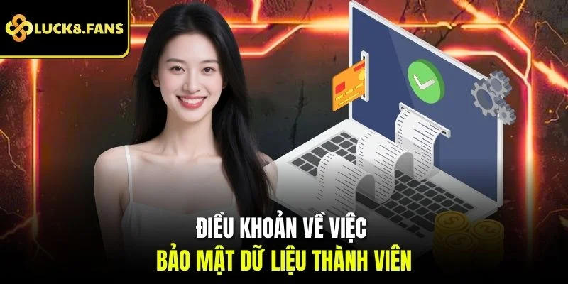 Điều khoản về việc bảo mật dữ liệu thành viên